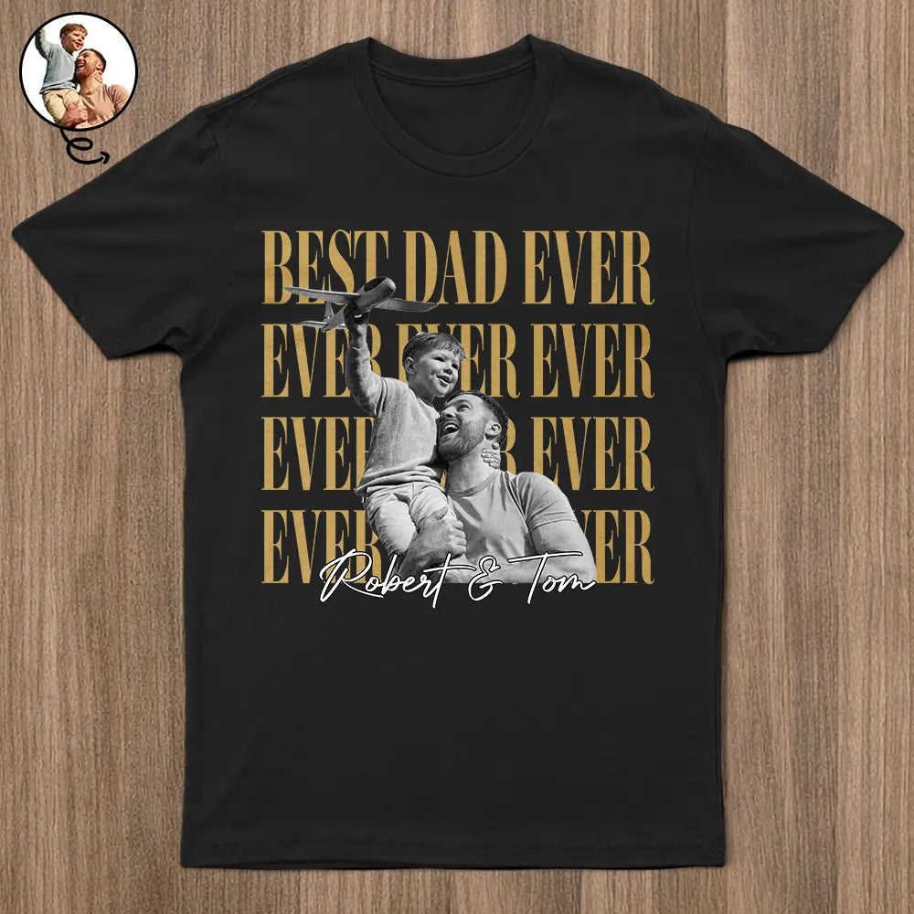 Custom Photo Best Dad Ever Ever Ever Vintage - Personalized T Shirt