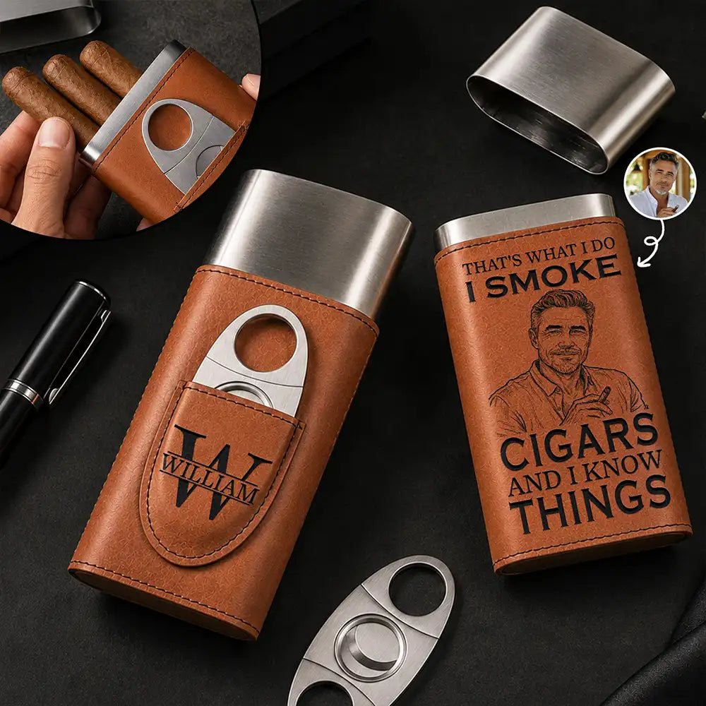 Art Design,Humorous,Gift For Yourself,Gift For Women,Photo - Pencil Sketch - Bold - Custom Photo Bold Sketch I Smoke Cigars And I Know Things - Personalized Cigar Case