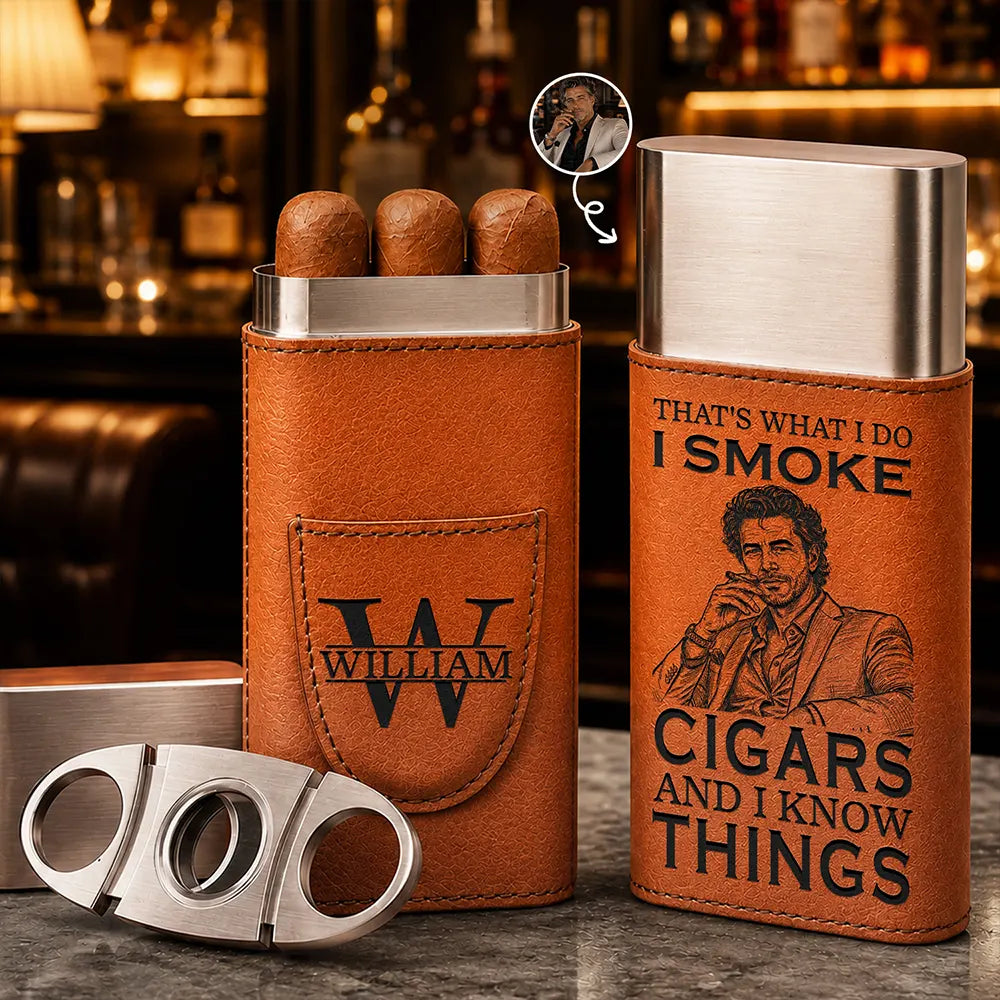 Art Design,Humorous,Gift For Yourself,Gift For Women,Photo - Pencil Sketch - Bold - Custom Photo Bold Sketch I Smoke Cigars And I Know Things - Personalized Cigar Case