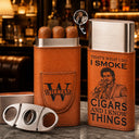Art Design,Humorous,Gift For Yourself,Gift For Women,Photo - Pencil Sketch - Bold - Custom Photo Bold Sketch I Smoke Cigars And I Know Things - Personalized Cigar Case