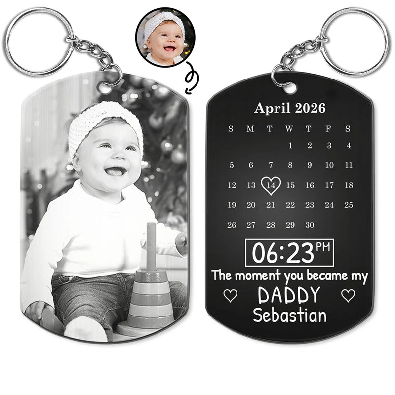 Custom Photo Calendar Black The Moment You Became My Daddy - Gift For Father - Personalized Aluminum Keychain