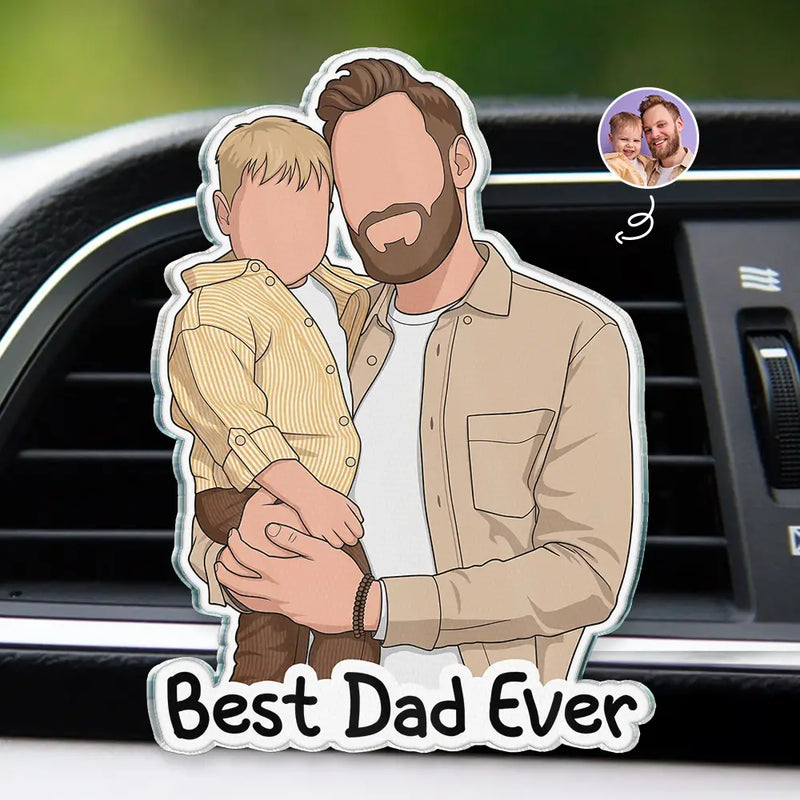 Gift For Husband,Gift For Wife,Parents,Gift For Father,Gift For Mother,Gift For Grandpa,Gift For Grandma,Happy,Non-Eng,Photo - Faceless Portrait - Custom Photo Faceless Portrait Best Dad Mom Ever - Personalized Acrylic Car Vent Clip