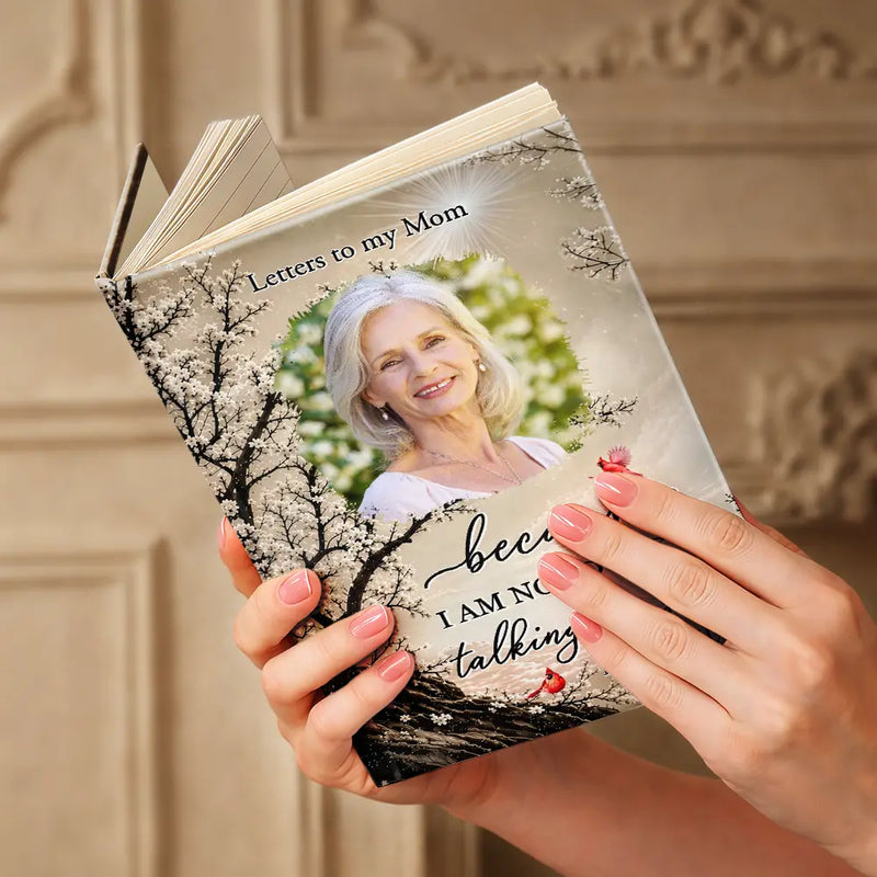 Memorial Loved One,Christmas,Custom Photo,Sympathetic,Family,Memorial,Upload Full Photo - Custom Photo Memorial Gifts Letters To My Loved One I Am Not Done Talking To You - Personalized Hardcover Journal