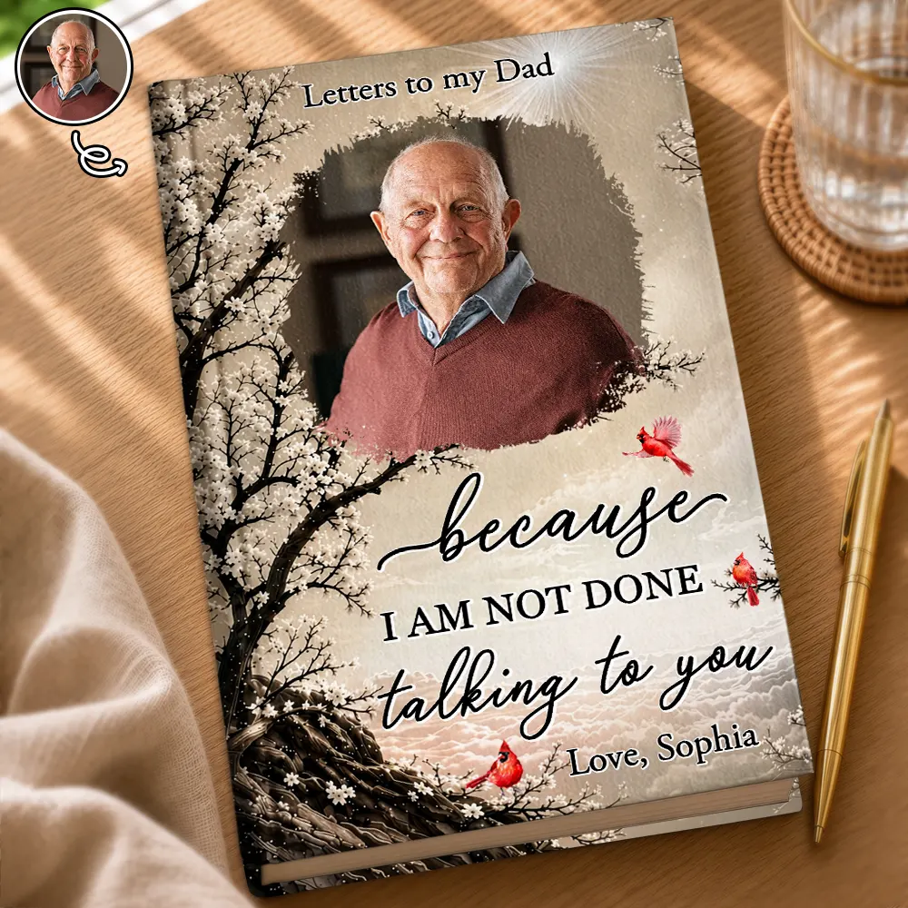 Memorial Loved One,Christmas,Custom Photo,Sympathetic,Family,Memorial,Upload Full Photo - Custom Photo Memorial Gifts Letters To My Loved One I Am Not Done Talking To You - Personalized Hardcover Journal