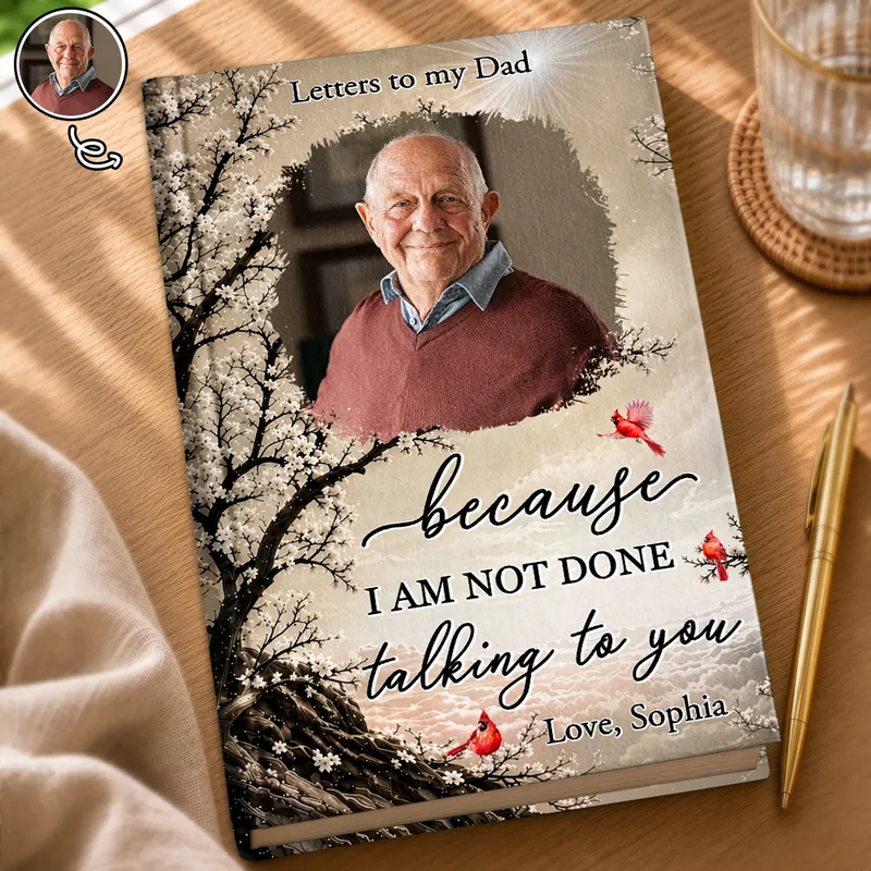 Memorial Loved One,Christmas,Custom Photo,Sympathetic,Family,Memorial,Upload Full Photo - Custom Photo Memorial Gifts Letters To My Loved One I Am Not Done Talking To You - Personalized Hardcover Journal