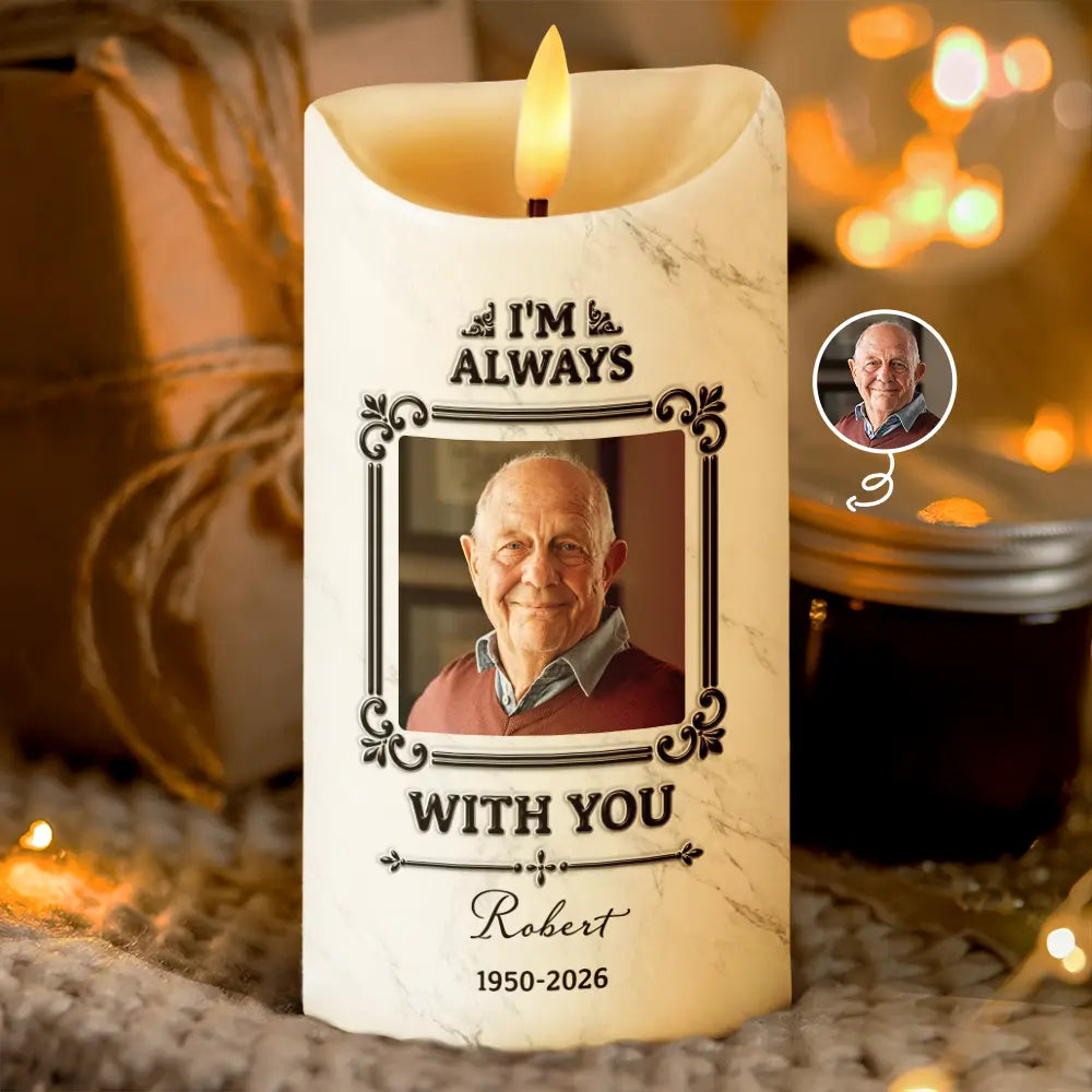 Memorial Loved One,Christmas,Custom Photo,Sympathetic,Family,Memorial,Upload Full Photo - Custom Photo Memorial I'm Always With You - Personalized Flameless LED Candle