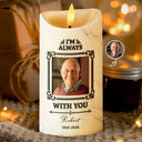 Memorial Loved One,Christmas,Custom Photo,Sympathetic,Family,Memorial,Upload Full Photo - Custom Photo Memorial I'm Always With You - Personalized Flameless LED Candle