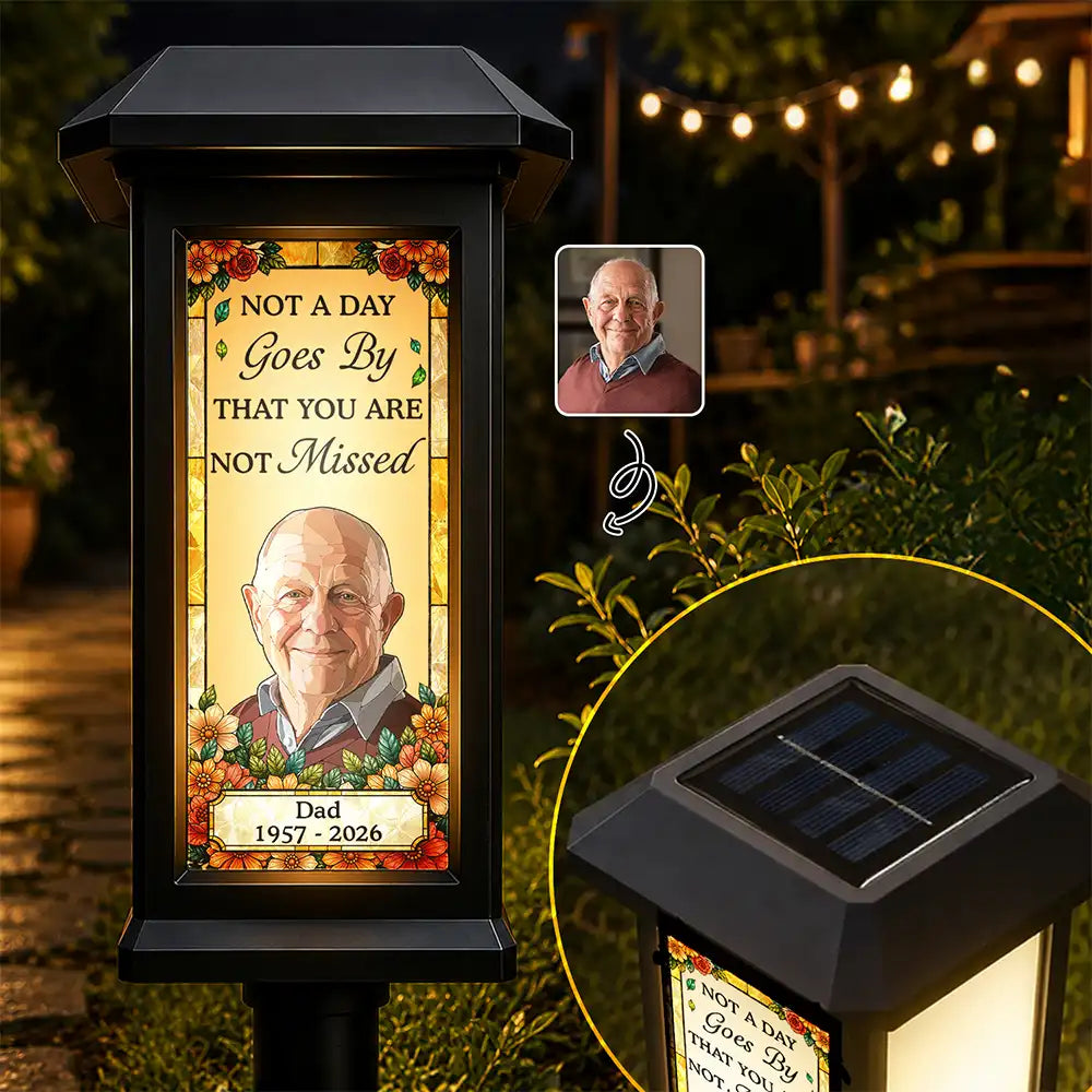 Art Design,Memorial Loved One,Christmas,Sympathetic,Family,Memorial,Photo - Stained Glass - Custom Photo Stained Glass Not A Day Goes By That You Are Not Missed - Personalized Solar Garden Light
