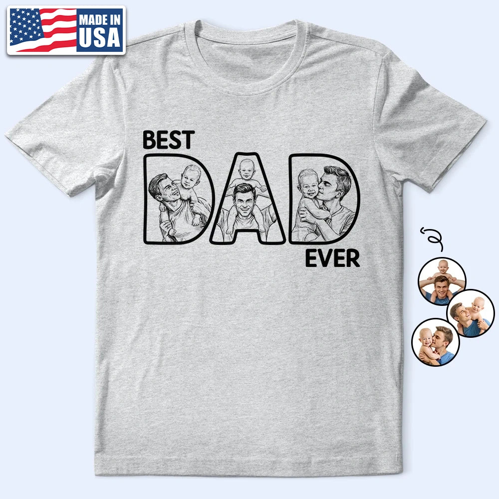 Custom Photo Bold Sketch Best Dad Ever - Personalized T Shirt