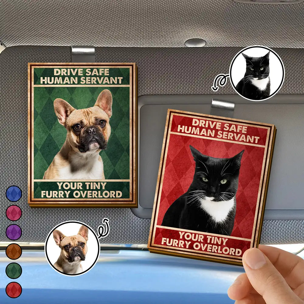 Dog Lovers,Pet Lovers,Cat Lovers,Funny - Custom Photo Drive Safe Human Servant Vintage - Personalized Custom Shaped Car Visor Clip