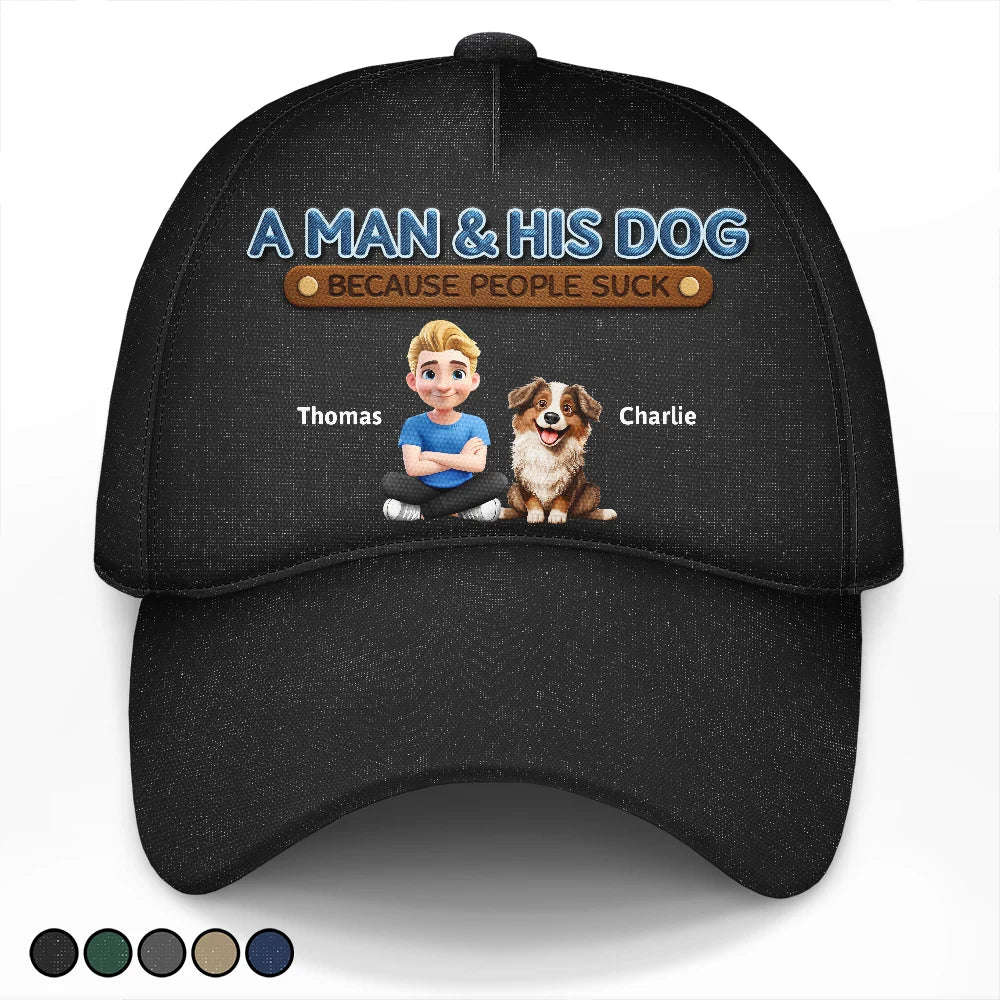 A Man And His Dog Because People Suck 3D Effect - Personalized Classic Cap