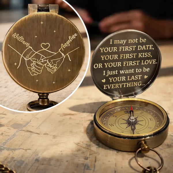 Gift For Husband,Gift For Boyfriend,LGBT,Gift For Men,Love,Icon,Romantic - Couple Holding Hands I Want To Be Your Last Everything - Personalized Engraved Brass Compass