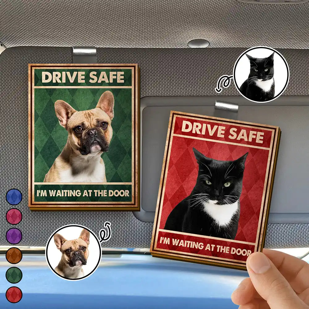 Custom Photo Drive Safe We’re Waiting At The Door Dog Cat Pet Vintage - Personalized Custom Shaped Car Visor Clip