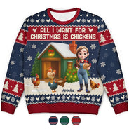 Christmas, Farm, Gift For Yourself, Happy - All I Want for Christmas Is Chickens - Personalized Unisex Ugly Sweater