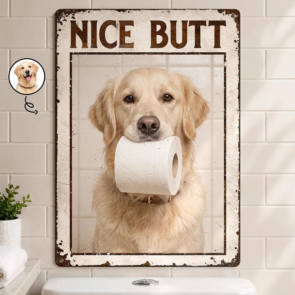 Custom Photo Funny Bathroom Pet Nice Butt Are You Pooping Toilet Dog Cat - Personalized Classic Metal Signs