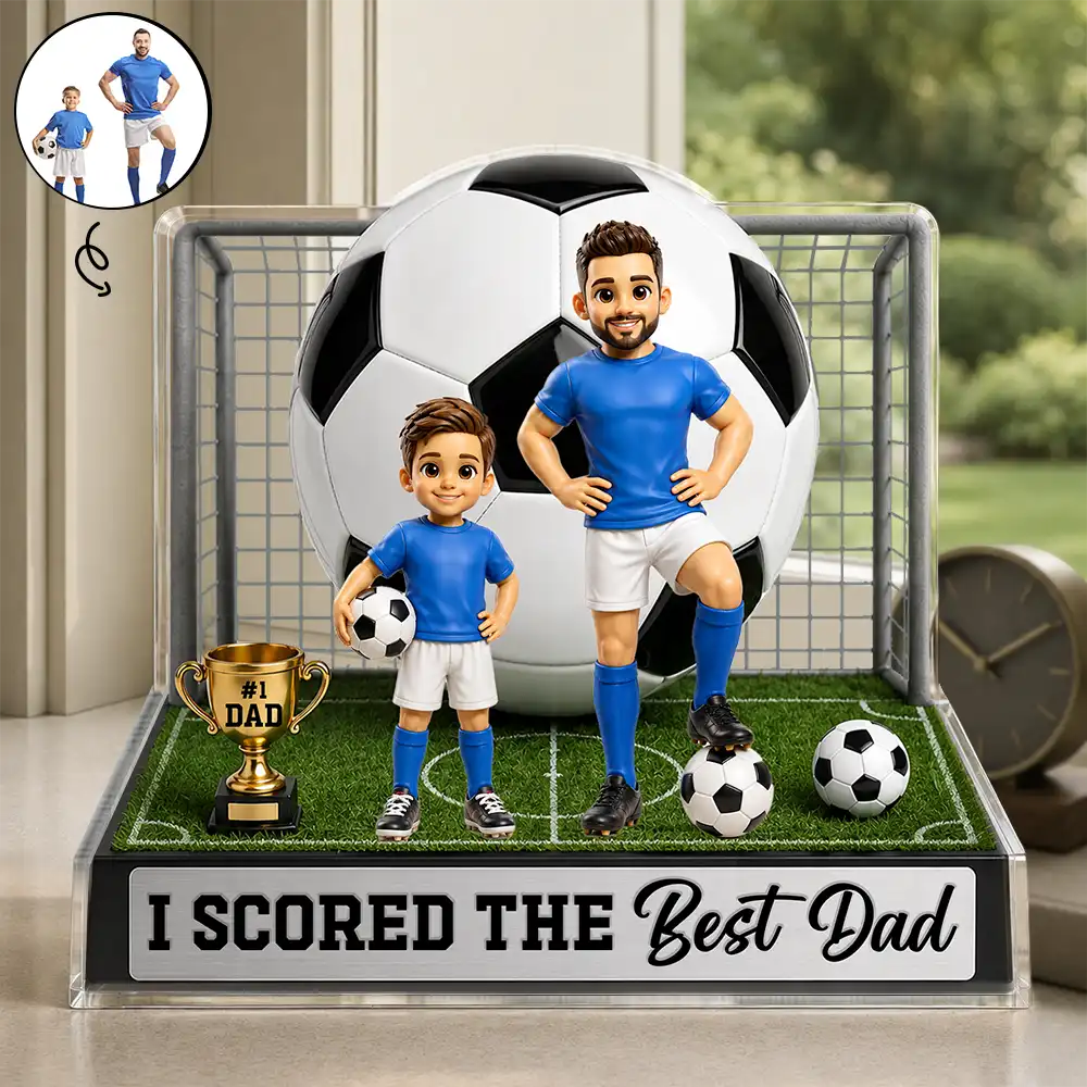 Gift For Husband,Gift For Yourself,Gift For Men,Gift For Father,Sport Dad,Dad's Hobby,Grandpa's Hobby,Football (Soccer),Non-Eng,Photo - Toybox Figure,Playful - Custom Photo Toybox Figure We Scored The Best Dad - Personalized Custom Shaped Acrylic Plaque