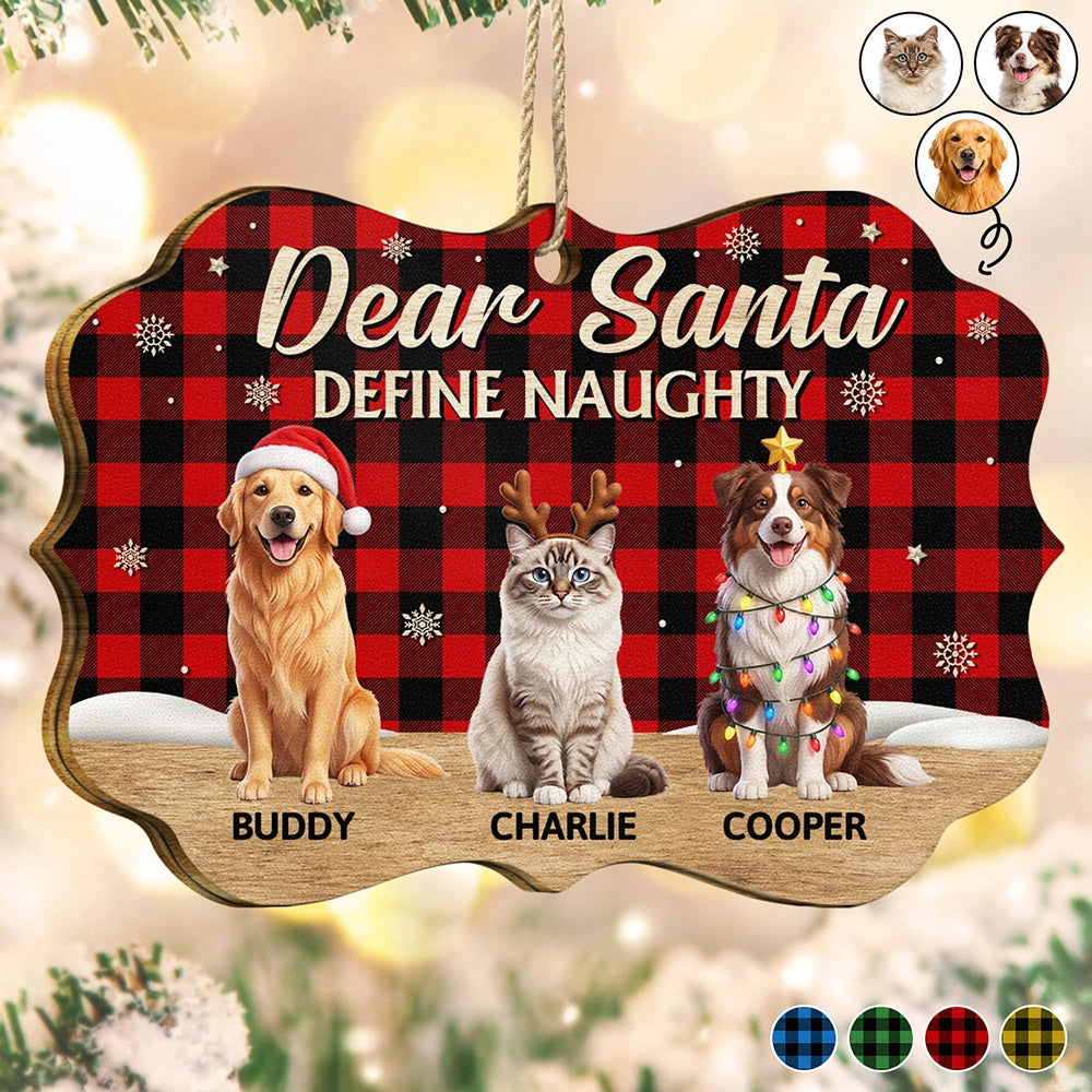 Art Design,Christmas,Humorous,Pet Lovers,Photo - Christmas Accessories 3D Cartoon Pet - Custom Photo 3D Christmas Themed Pet Dear Santa Define Naughty - Personalized Medallion Wooden Ornament
