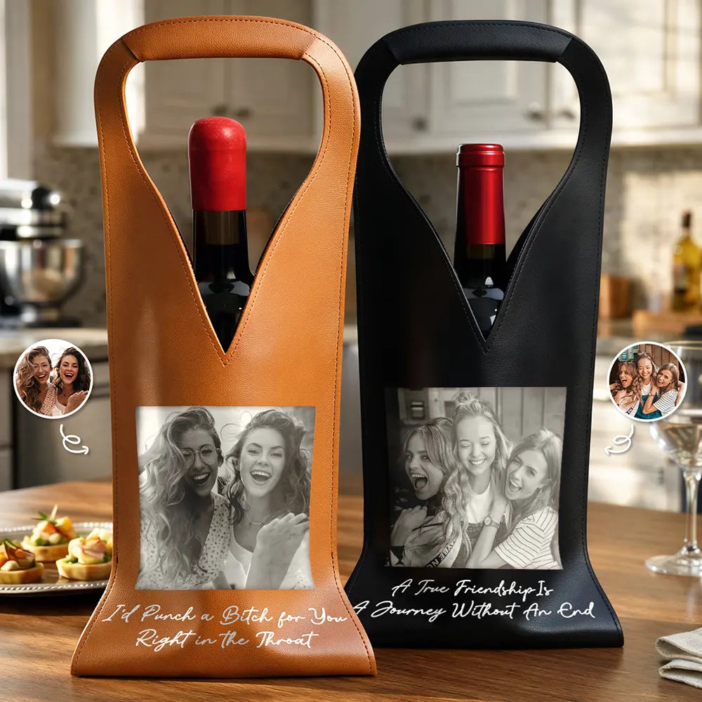 Custom Photo Besties Gray Scale Right In The Throat - Personalized Leather Wine Bag