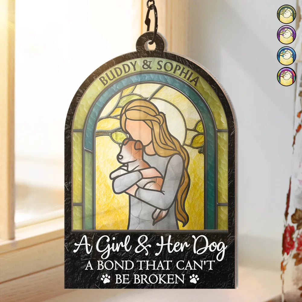 A Girl And Her Dog A Bond That Can't Be Broken Woman Man Hug Pet - Personalized Window Hanging Suncatcher Ornament
