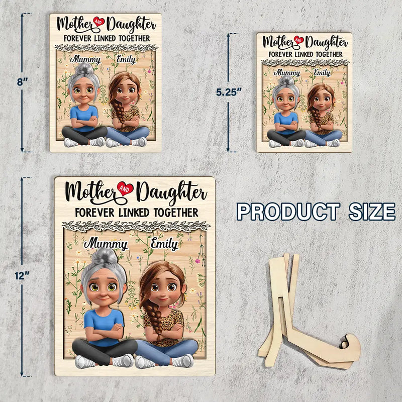Gift For Mother,Gift For Daughter,Mom,Daughters (Adult),Love - Mother And Daughter Forever Linked Together 3D Effect - Personalized 2-Layered Wooden Plaque With Stand