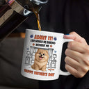 Dog Dad,Dog Mom,Cat Dad,Cat Mom,Pet Dad,Pet Mom,Happy,Top Market,Vector,Playful - 3D Inflated Effect Animate Dog Cat Life Would Be Boring Without Me - Personalized White Edge-to-Edge Mug