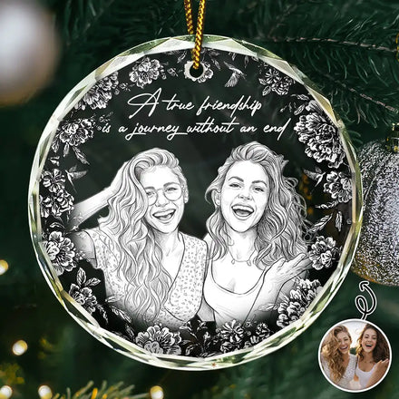 Custom Photo Pencil Sketch Art A True Friendship Is A Journey Without An End - Personalized Circle Glass Ornament