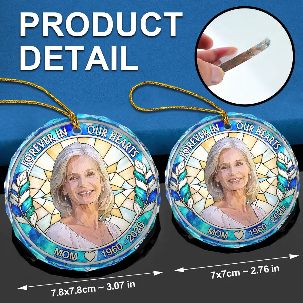 Art Design,Christmas,Custom Photo,Family,Memorial,Memorial Loved One,Photo - Stained Glass,Sympathetic - Memorial Sympathy Gift For Lost Of Loved One - Personalized Custom Photo Forever In Our Hearts Circle Glass Ornament