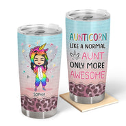 Aunticorn Like Other Aunt - Gift For Aunties - Personalized Custom Tumbler