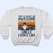 This Is What An Awesome Gift For Father, Grandpa, Uncle - Personalized Custom T Shirt