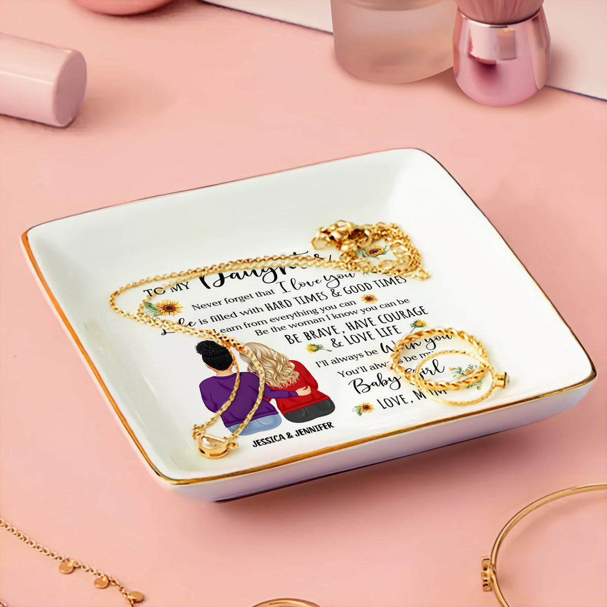 Be Brave Have Courage And Love Life - Birthday, Loving Gift For Daughter - Personalized Ring Dish