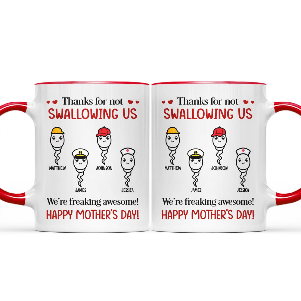 Thanks For Not Swallowing Us Simple Sperm - Funny Gift For Mother - Personalized Accent Mug