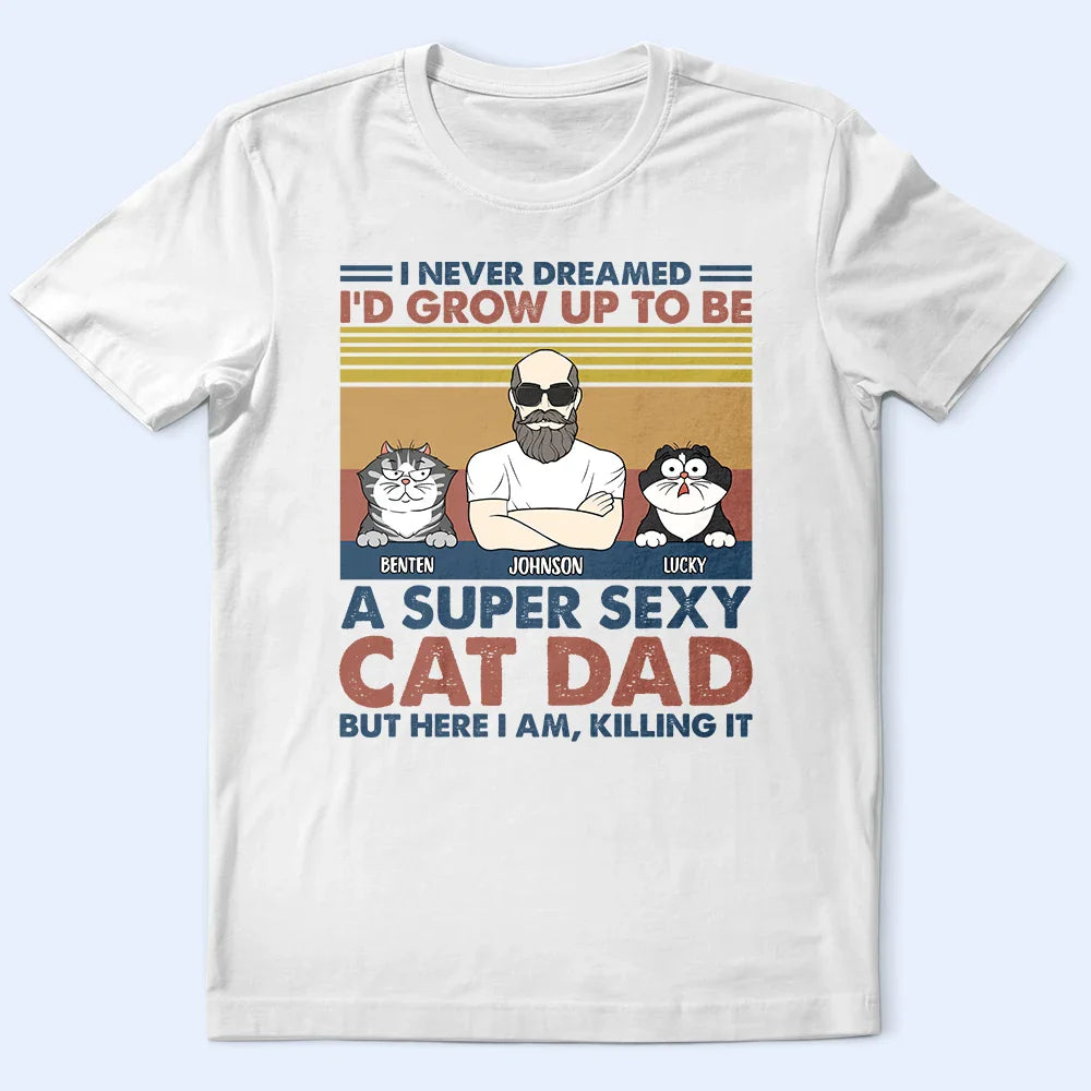 A Super Sexy Cat Dad - Personalized T Shirt