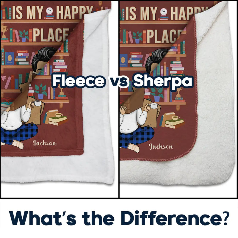 Reading,Gift For Yourself,Happy - Reading Is My Happy Place - Personalized Fleece Blanket, Sherpa Blanket