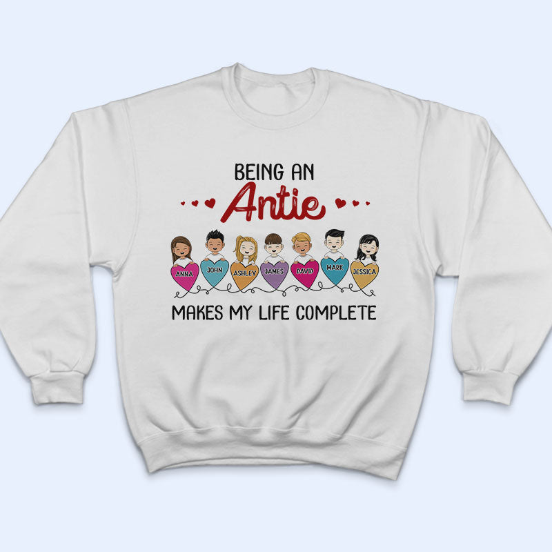 Being Grandma Mom Auntie Makes My Life Complete - Gift For Family - Personalized Custom T Shirt