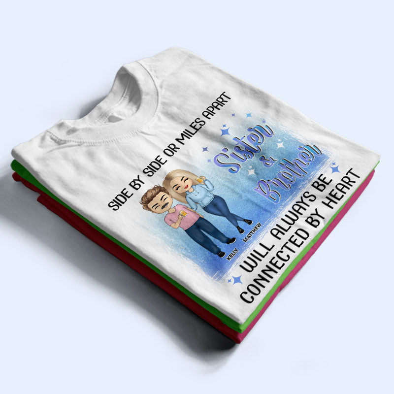 The Bond Between Sisters & Brothers Never Broken - Gift For Sibling & Best Friends - Personalized Custom T Shirt