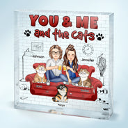 You And Me And The Cats - Gift For Cat Lovers - Personalized Square Shaped Acrylic Plaque