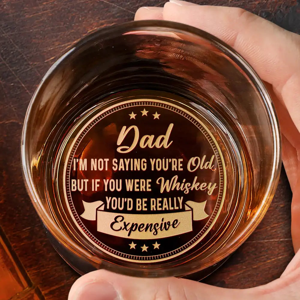 Dad Grandpa Really Expensive - Personalized Engraved Whiskey Glass