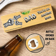 Gift For Father,Gift For Grandpa,Icon,Proud - Dad Grandpa You're On Another Level - Personalized Bottle Opener Wood Level