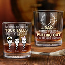 Gift For Father - Dad Thanks For Not Pulling Out Funny Kids - Personalized Whiskey Glass