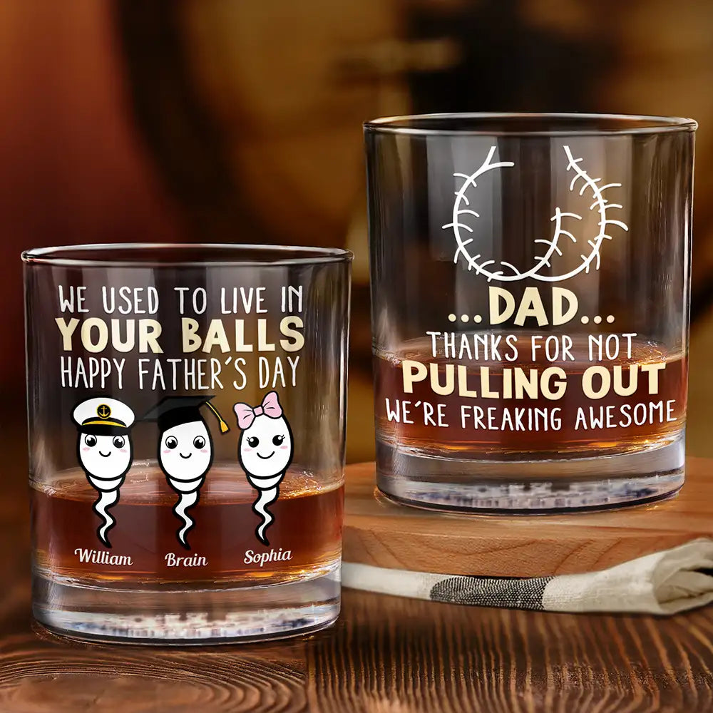 Gift For Father - Dad Thanks For Not Pulling Out Funny Kids - Personalized Whiskey Glass