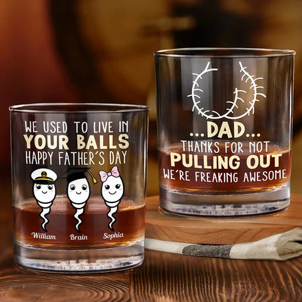 Dad Thanks For Not Pulling Out Funny Kids - Personalized Whiskey Glass