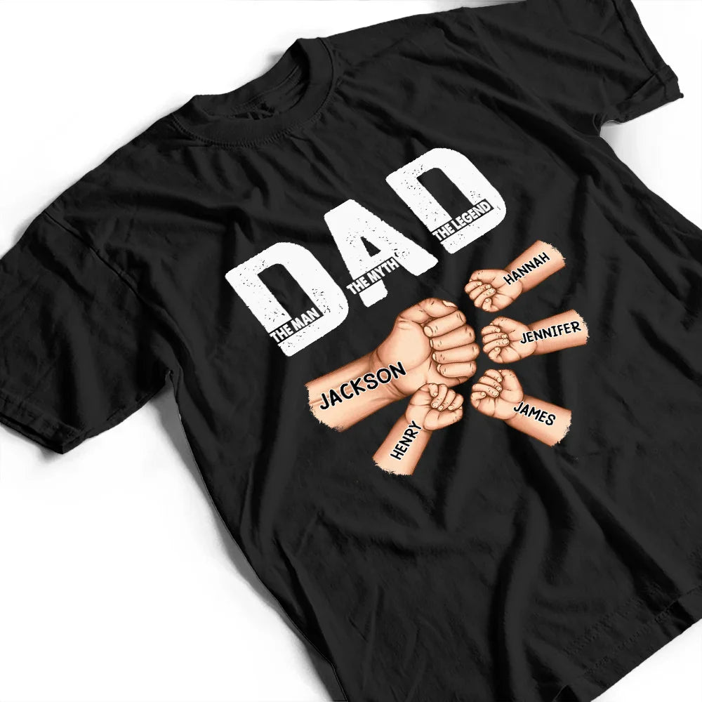 Gift For Father - Dad The Man The Myth The Legend Fist Bump - Personalized T Shirt