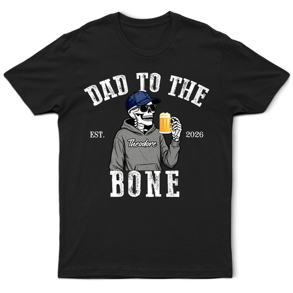 Gift For Yourself,Gift For Men,Gift For Father,Gift For Grandpa,Funny - Dad To The Bone - Personalized T Shirt