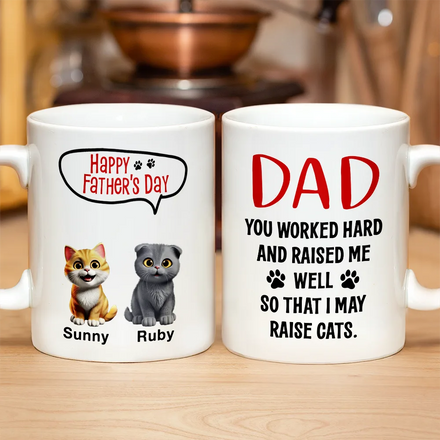 Dad You Work Hard And Raise Me Well - Personalized Mug