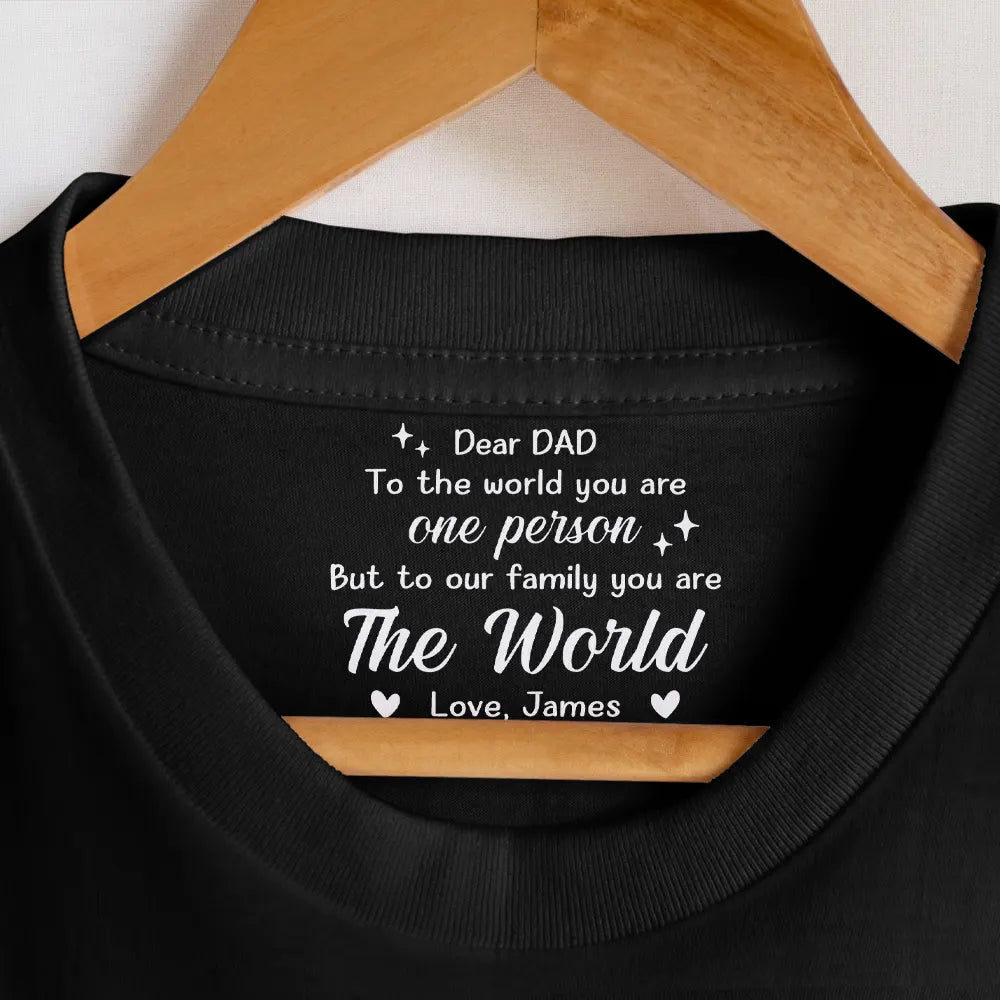 Gift For Father,Gift For Mother,Gift For Women,Gift For Men,Gift For Grandma,Gift For Grandpa - Daddy Mommy You Are The World - Personalized T Shirt