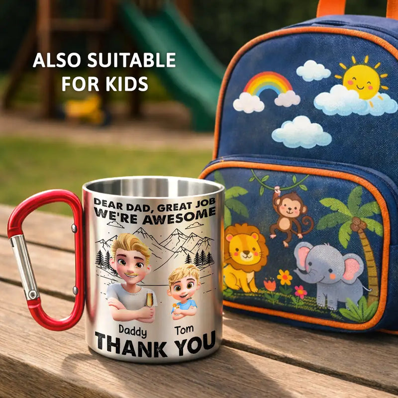 Happy,Dad,Children,Gift For Father - Dear Dad Great Job - Personalized Carabiner Mug