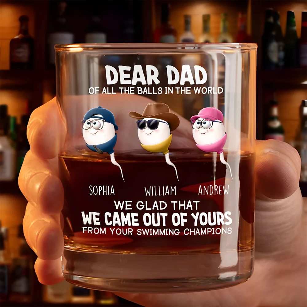 Dear Dad Of All The Balls In The World - Personalized Whiskey Glass