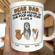 Dog Lovers,Dog Dad,Funny - Dear Dad Thanks For Picking Up My Poop Funny Cartoon Dog - Personalized Mug