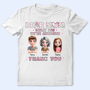 Gift For Grandma,Gift For Mother - Dear Mom Great Job - Personalized T Shirt