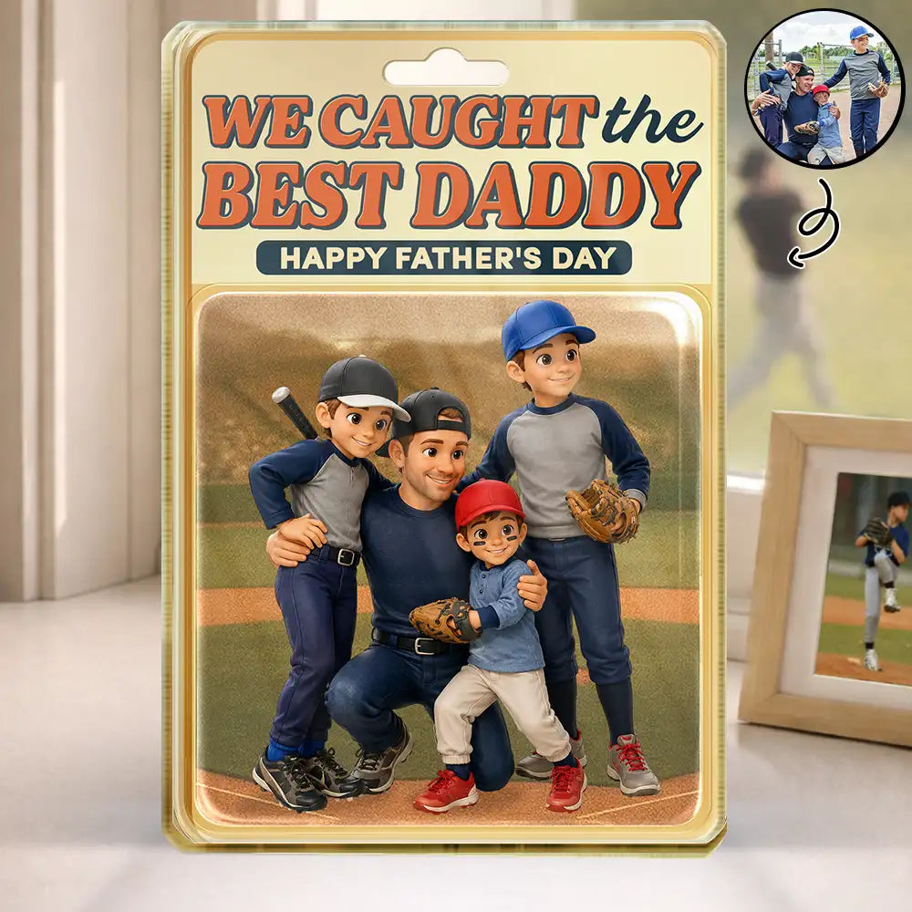 Gift For Husband,Gift For Yourself,Gift For Men,Gift For Father,Sport Dad,Dad's Hobby,Grandpa's Hobby,Baseball,Non-Eng,Photo - Toybox Figure,Playful - Custom Photo Toybox Figure Baseball I Caught The Best Dad - Personalized Custom Shaped Acrylic Plaque